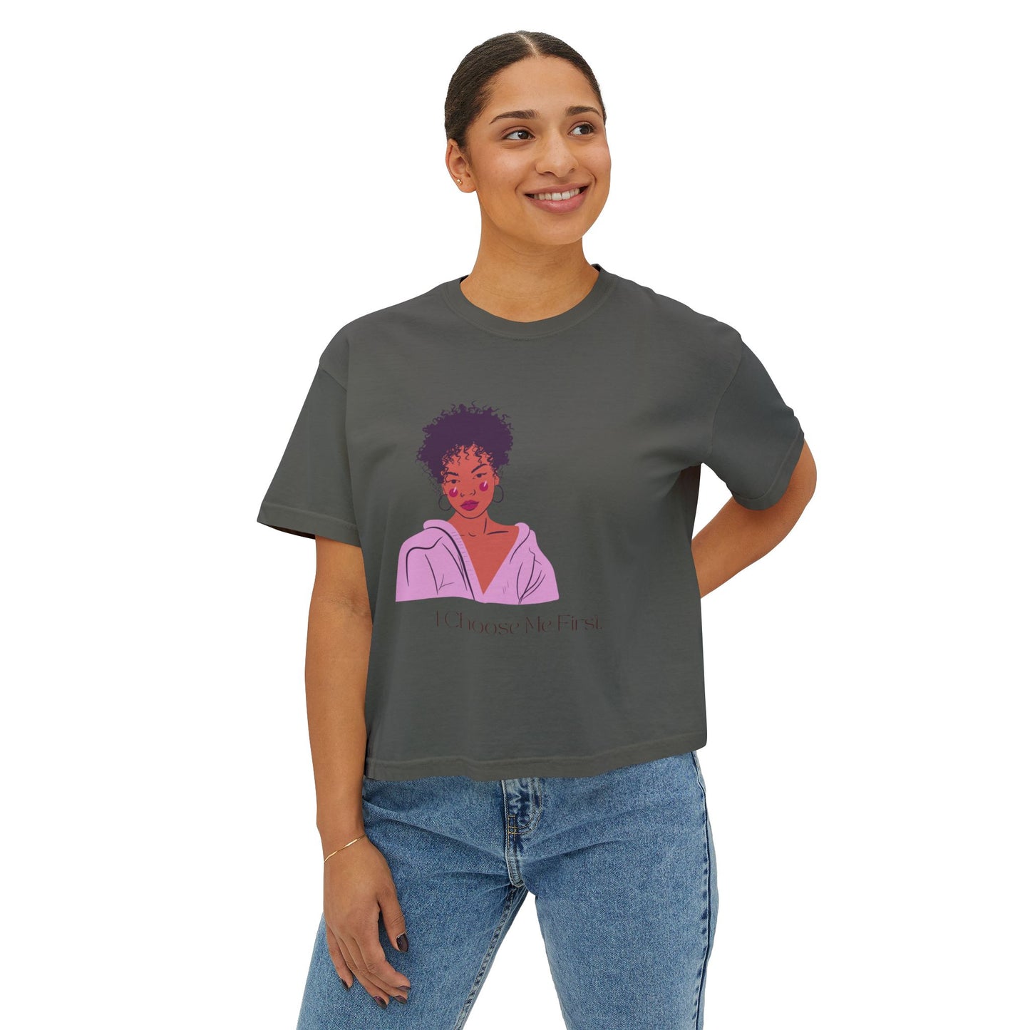 I Choose Me First Women's Boxy Tee - Empowerment Graphic T-Shirt